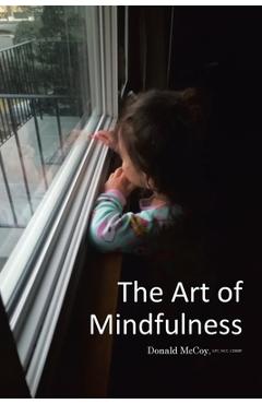 Coperta cărții 'The Art of Mindfulness - Donald Mccoy Lpc Ncc Cimhp'
