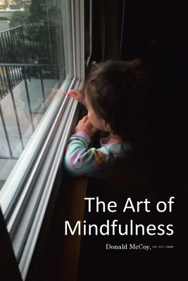 Coperta cărții 'The Art of Mindfulness - Donald Mccoy Lpc Ncc Cimhp'