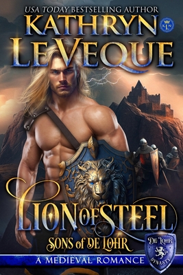 Lion of Steel: A Medieval Romance - Kathryn Le Veque