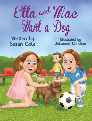 Coperta cărții 'Ella and Mac Want a Dog - Susan Cole'