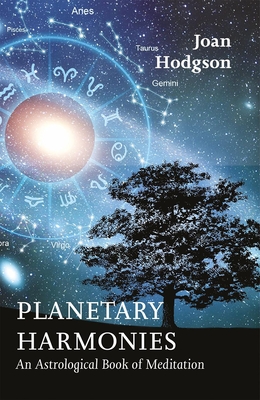 Coperta cărții 'Planetary Harmonies: An Astrological Book of Meditation - Joan Hodgson'