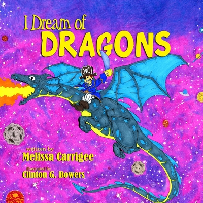 I Dream of Dragons - Melissa Coleman Carrigee