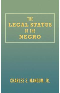 Coperta cărții 'The Legal Status of the Negro - Charles S. Mangum'