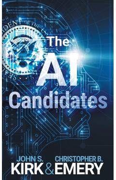 Coperta cărții 'The AI Candidates - John S. Kirk'