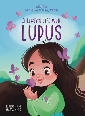 Chrissy's Life with Lupus - Christina Acosta