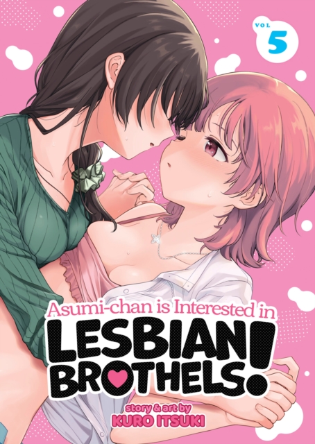 Asumi-Chan Is Interested in Lesbian Brothels! Vol. 5 - Kuro Itsuki