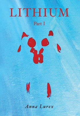 Lithium: Part 1 - Anna Lurex