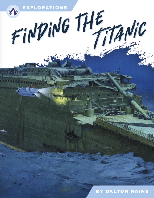 Finding the Titanic - Dalton Rains