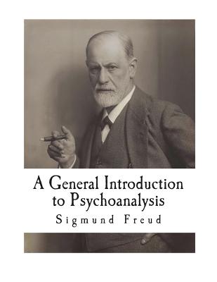 A General Introduction to Psychoanalysis: 28 Lectures - G. Stanley Hall