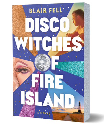 Disco Witches of Fire Island - Blair Fell