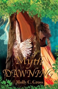 Myth Dawning - Molly C. Gross