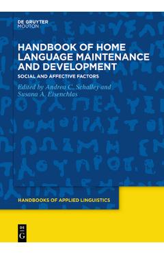 Coperta cărții 'Handbook of Home Language Maintenance and Development: Social and Affective Factors - Andrea C. Schalley'