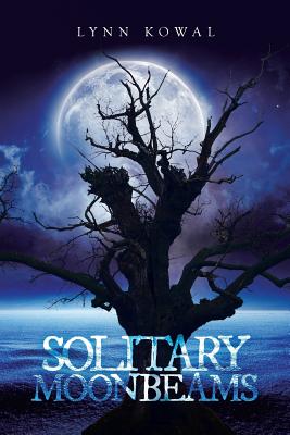 Solitary Moonbeams - Lynn Kowal