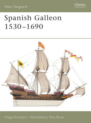 Coperta cărții 'Spanish Galleon 1530-1690 - Angus Konstam'