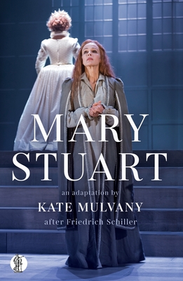 Coperta cărții 'Mary Stuart - Kate Mulvany'
