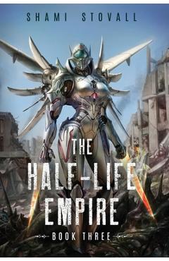 Poza produsului The Half-Life Empire 3 - Shami Stovall
