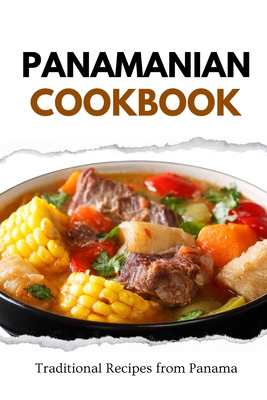Coperta cărții 'Panamanian Cookbook: Traditional Recipes from Panama - Liam Luxe'