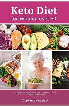 Poza produsului Keto Diet for Women Over 50: A Beginner's 3-Week Step-by-Step Guide with Curated Recipes and a Meal Plan - Stephanie Hinderock