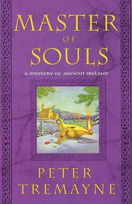 Master of Souls: A Mystery of Ancient Ireland - Peter Tremayne