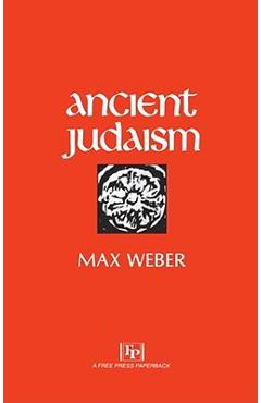 Coperta cărții 'Ancient Judaism - Max Weber'