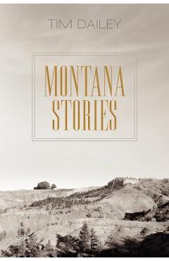 Coperta cărții 'Montana Stories - Tim Dailey'