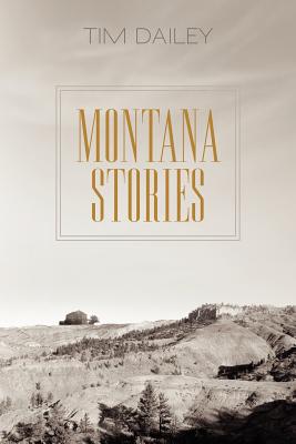 Coperta cărții 'Montana Stories - Tim Dailey'