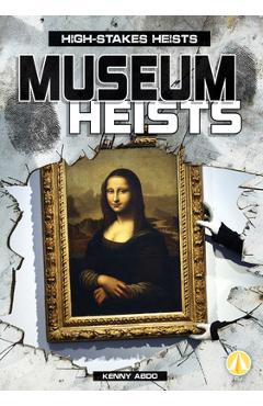 Coperta cărții 'Museum Heists - Kenny Abdo'