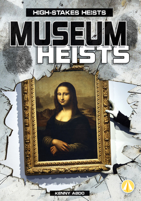 Coperta cărții 'Museum Heists - Kenny Abdo'