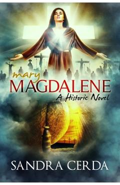 Coperta cărții 'Mary Magdalene: A Historic Novel - Sandra Cerda'