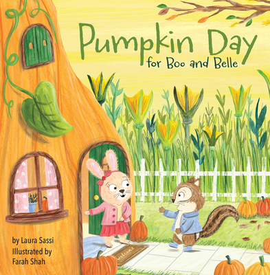 Pumpkin Day for Boo and Belle: A Celebration of Friendship and Thanksgiving - Laura Sassi