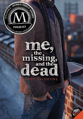 Me, the Missing, and the Dead - Jenny Valentine