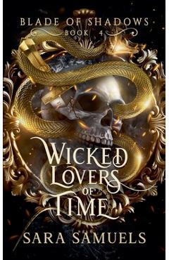 Poza produsului Wicked Lovers of Time - Sara Samuels