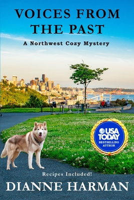 Voices From The Past: A Northwest Cozy Mystery - Dianne Harman