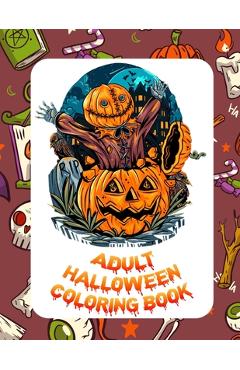 Coperta cărții 'Adult Halloween Coloring Book: Coloring Books For Adults Funny Dark Page Edition, Horror Coloring Books For Adults -'