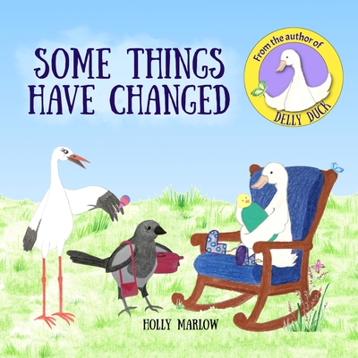 Coperta cărții 'Some Things Have Changed: A gentle story to help care-experienced children to understand that a younger biological'