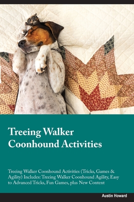 Coperta cărții 'Treeing Walker Coonhound Activities Treeing Walker Coonhound Activities (Tricks, Games & Agility) Includes: Treeing'