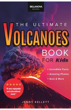Coperta cărții 'Volcanoes The Ultimate Volcanoes Book for Kids: Amazing Volcano Facts, Photos, and Quiz for Kids - Jenny Kellett'