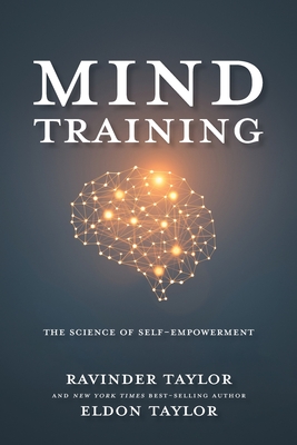 Coperta cărții 'Mind Training: The Science of Self-Empowerment - Ravinder K. Taylor'