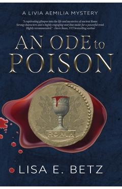Coperta cărții 'An Ode to Poison: A Livia Aemilia Mystery - Lisa E. Betz'