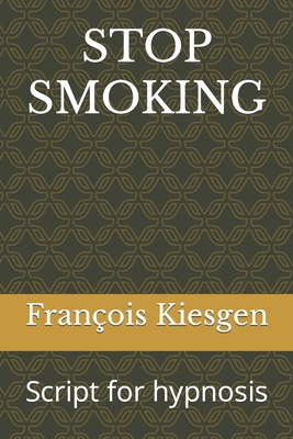 Stop Smoking: Script for hypnosis - 