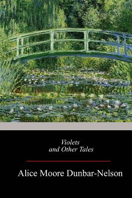 Coperta cărții 'Violets and Other Tales - Alice Moore Dunbar-nelson'