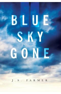 Coperta cărții 'Blue Sky Gone - J. S. Farmer'
