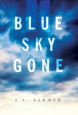 Coperta cărții 'Blue Sky Gone - J. S. Farmer'