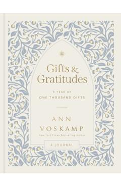 Gifts and Gratitudes: A Year of One Thousand Gifts (a Guided Journal) - Ann Voskamp