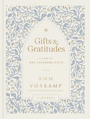 Gifts and Gratitudes: A Year of One Thousand Gifts (a Guided Journal) - Ann Voskamp