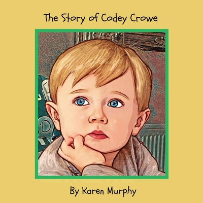 The Story of Codey Crowe - Karen Murphy