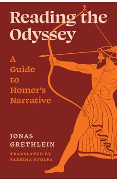 Coperta cărții 'Reading the Odyssey: A Guide to Homer's Narrative - Jonas Grethlein'