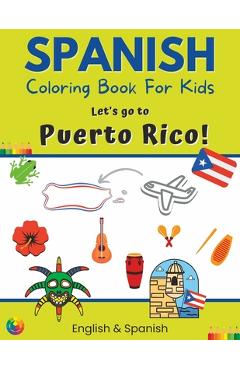 Coperta cărții 'Spanish Coloring Book For Kids - Let's go to Puerto Rico! English & Spanish -'