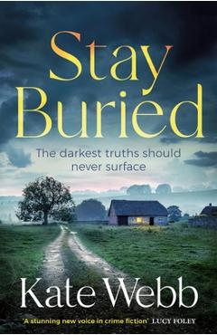 Poza produsului Stay Buried - Kate Webb