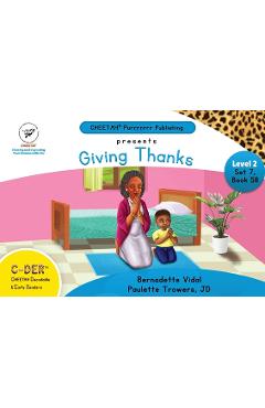 Coperta cărții 'C-DER (Cheetah Decodable & Early Readers) Set 7, Book 58, Giving Thanks - Paulette Trowers-lawrence'